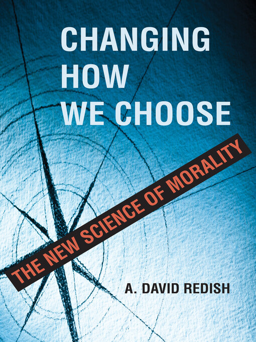 Title details for Changing How We Choose by A. David Redish - Available